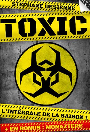 Toxic intgrale saison 1