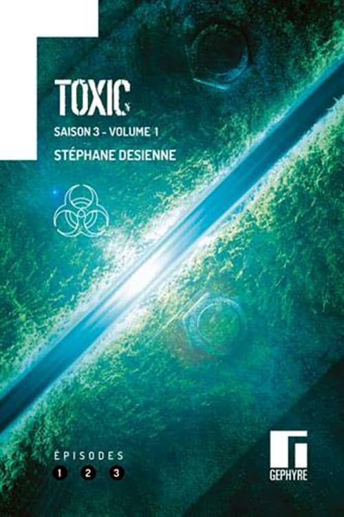 Toxic saison 3